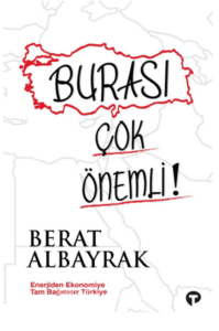 Berat Albayrak «Burası Çok Önemli!» 