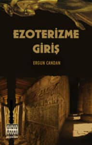 Ergun Candan '''Ezoterizme Giriş''