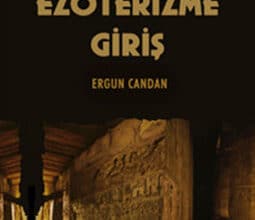 Ergun Candan '''Ezoterizme Giriş''