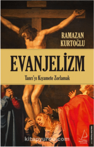 Dr. Ramazan Kurtoğlu «Evanjelizm»