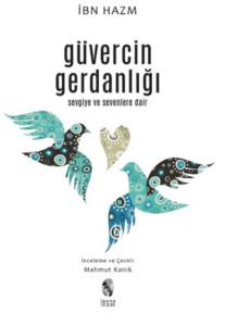 İbn Hazm «Güvercin Gerdanlığı»