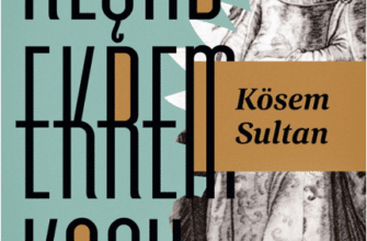 Reşad Ekrem Koçu «Kösem Sultan»