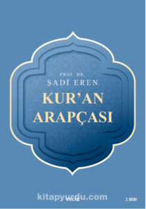 Prof. Dr. Şadi Eren «Kur'an Arapçası»