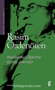 Rasim Özdenören «Müslümanca Düşünme Üzerine Denemeler»