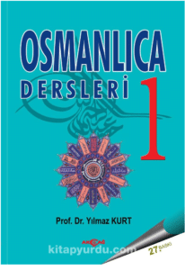 Prof. Dr. Yılmaz Kurt «Osmanlıca Dersleri-1»