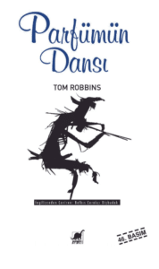 Tom Robbins «Parfümün Dansı»