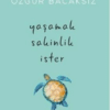 Özgür Bacaksız «Yaşamak Sakinlik İster»