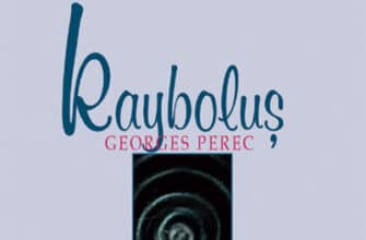 Georges Perec «Kayboluş»