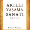 Baltasar Gracián «Akıllı Yaşama Sanatı»