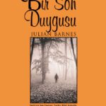 Julian Barnes «Bir Son Duygusu»