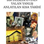 Ayfer Tunç «Bir Deliler Evinin Yalan Yanlış Anlatılan Kısa Tarihi»