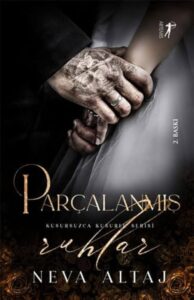 Neva Altaj «Parçalanmış Ruhlar»