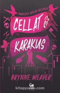 Brynne Weaver «Cellat ve Karakuş»