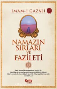 İmam Gazali «Namazın Sırları ve Fazileti»