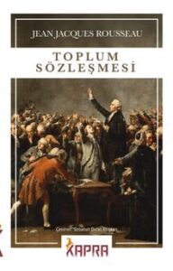 Jean Jacques Rousseau «Toplum Sözleşmesi»