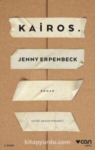 Jenny Erpenbeck «Kairos»