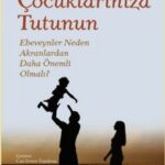 Gabor Mate, Gordon Neufeld «Çocuklarınıza Tutunun»