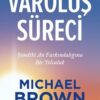 Michael Brown «Varoluş Süreci»