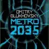 Dmitry Glukhovsky «Metro 2035»