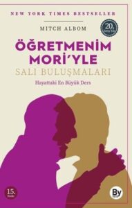 Mitch Albom «Öğretmenim Mori'yle Salı Buluşmaları»