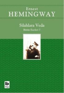 Ernest Hemingway «Silahlara Veda»