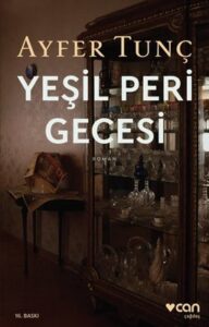 Ayfer Tunç «Yeşil Peri Gecesi»