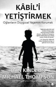 Dan Kindlon , Michael Thompson «Kabil'i Yetiştirmek»