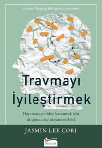 Jasmin Lee Cori «Travmayı İyileştirmek»