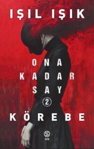 Işıl Işık «Ona Kadar Say 2 - Körebe»