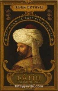 Prof. Dr. İlber Ortaylı «Fatih Sultan Mehmed»