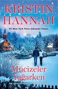 Kristin Hannah «Mucizeler Yağarken»