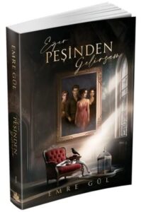 Emre Gül «Eğer Peşinden Gelirsem 1»