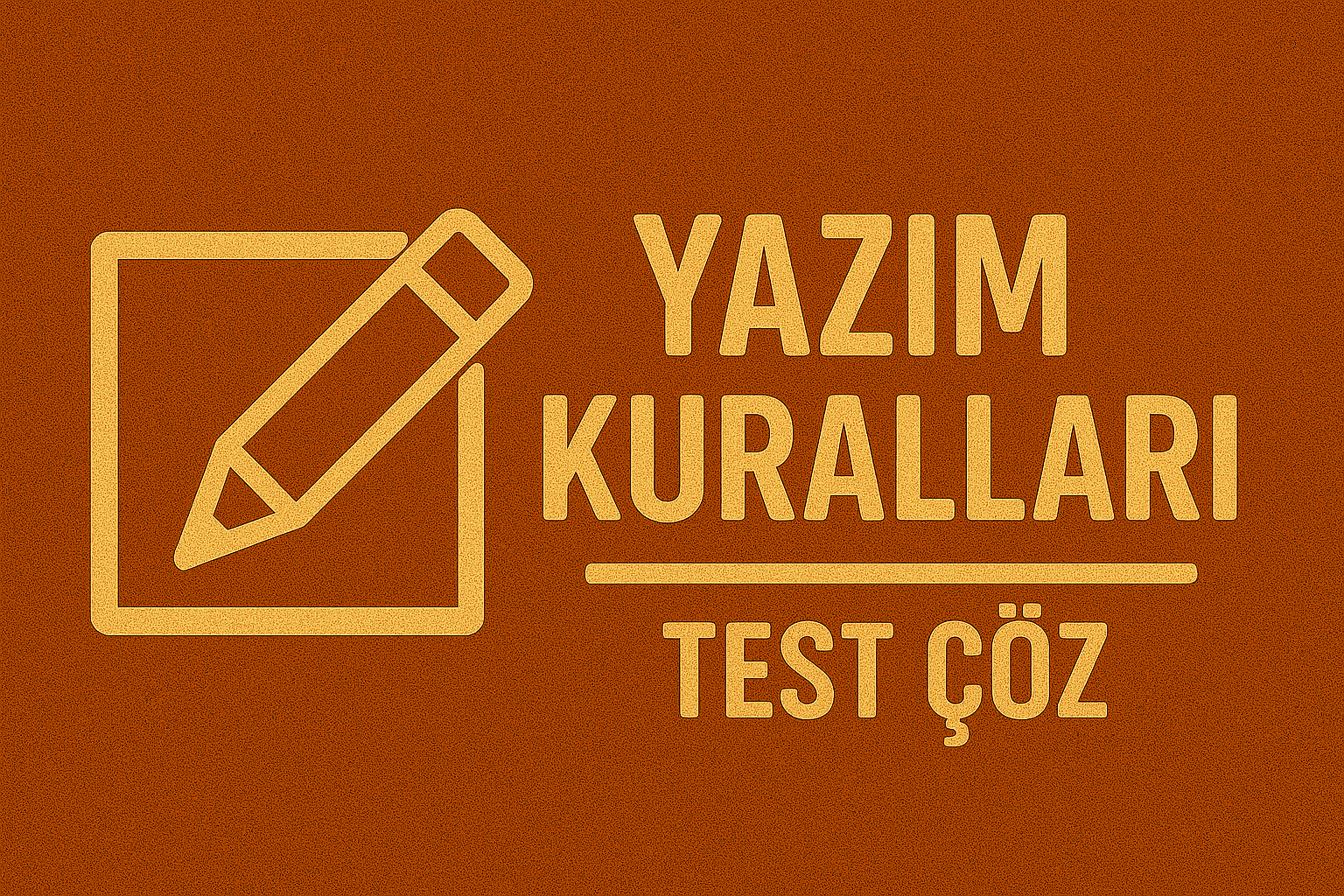 Yazım Kuralları Test Çöz Yazım Kuralları Test Çöz