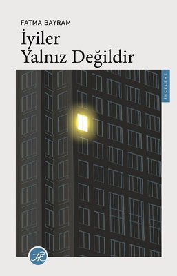 Fatma Bayram «İyiler Yalnız Değildir» ücretsiz PDF kitap indir ve oku