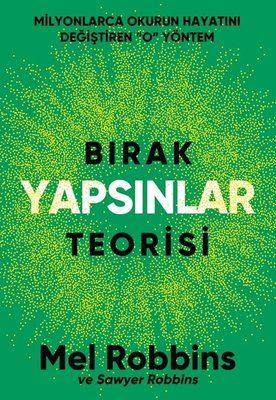 Mel Robbins «Bırak Yapsınlar Teorisi - Milyonlarca İnsanın Hayatını Değiştiren O Yöntem» ücretsiz PDF kitap indir ve oku