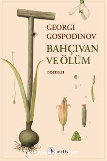 Georgi Gospodinov «Bahçıvan ve Ölüm» pdf oku