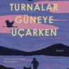 Lisa Ridzen «Turnalar Güneye Uçarken» pdf indir