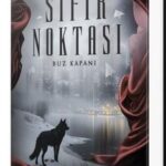 Gizem Yiğit «Sıfır Noktası 2 - Buz Kapanı» pdf indir