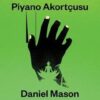 Daniel Mason «Piyano Akortçusu» pdf indir