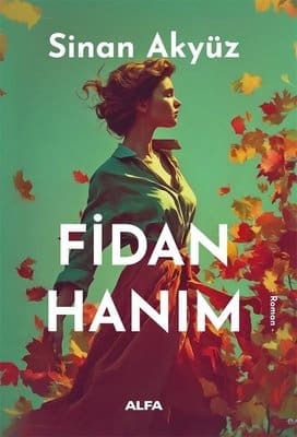 Sinan Akyüz «Fidan Hanım» ücretsiz PDF kitap indir ve oku