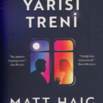 Matt Haig «Gece Yarısı Treni» pdf indir