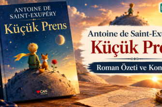 Antoine de Saint Exupery Küçük Prens Roman Özeti ve Konusu