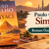 Paulo Coelho Simyacı Roman Özeti ve Konusu