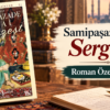 Samipaşazade Sezai Sergüzeşt Roman Özeti ve Konusu